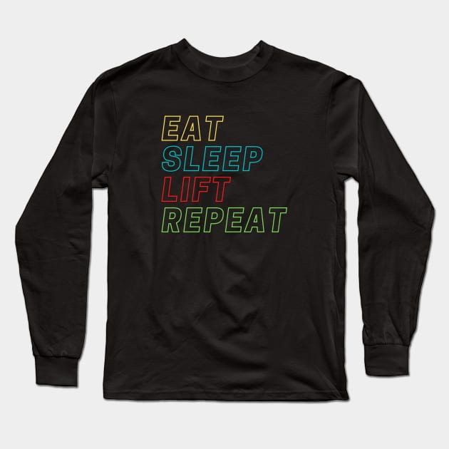 Eat Sleep Lift Repeat Long Sleeve T-Shirt by High Altitude